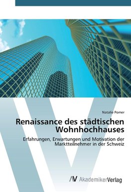 Renaissance des städtischen Wohnhochhauses