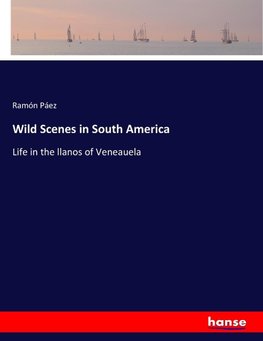 Wild Scenes in South America