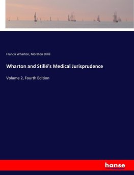 Wharton and Stillé's Medical Jurisprudence