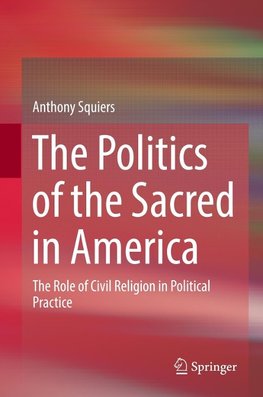 The Politics of the Sacred in America