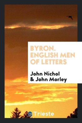 Byron. English Men of Letters