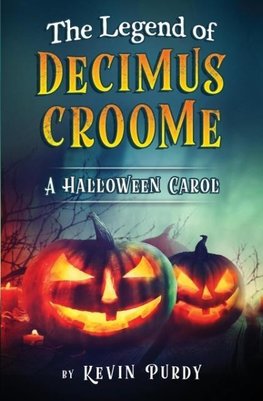 The Legend of Decimus Croome