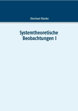 Systemtheoretische Beobachtungen I