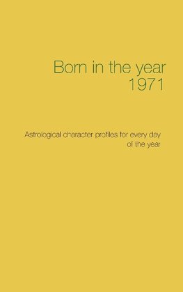 Born in the year 1971