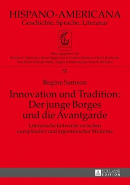 Innovation und Tradition: Der junge Borges und die Avantgarde