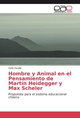 Hombre y Animal en el Pensamiento de Martín Heidegger y Max Scheler