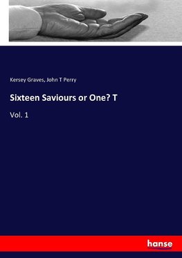 Sixteen Saviours or One? T