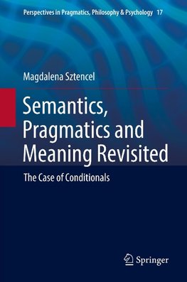 Semantics, Pragmatics and Meaning Revisited