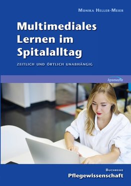 Multimediales Lernen im Spitalalltag