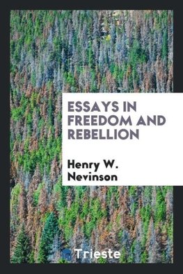 Essays in Freedom and Rebellion