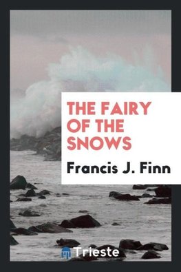 The Fairy of the Snows