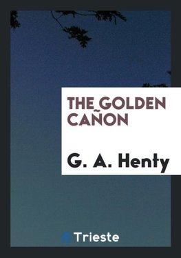 The Golden Cañon