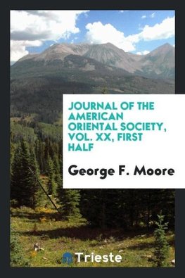 Journal of the American Oriental Society, Vol. XX, First Half