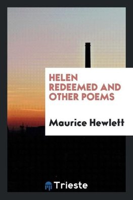 Helen Redeemed and Other Poems