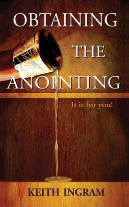 Obtaining The Anointing