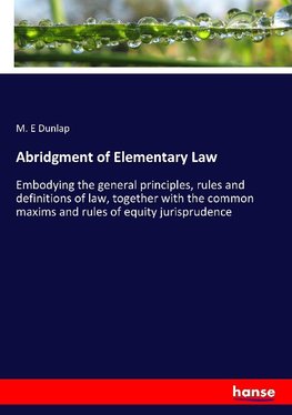 Abridgment of Elementary Law