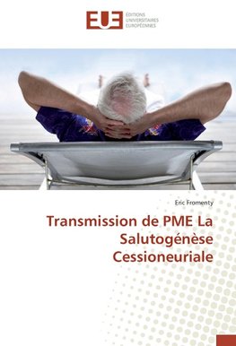 Transmission de PME La Salutogénèse Cessioneuriale