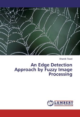 An Edge Detection Approach by Fuzzy Image Processing