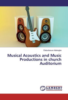 Musical Acoustics and Music Productions in church Auditorium