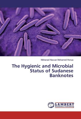 The Hygienic and Microbial Status of Sudanese Banknotes