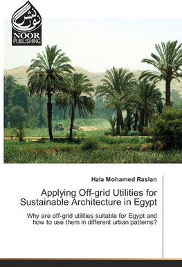 Applying Off-grid Utilities for Sustainable Architecture in Egypt