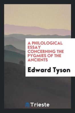 A Philological Essay Concerning the Pygmies of the Ancients