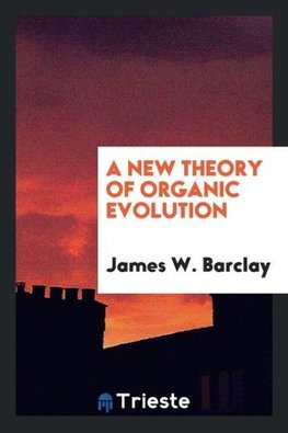 A New Theory of Organic Evolution