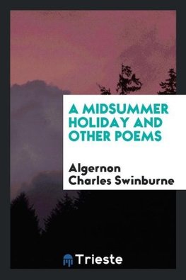 A Midsummer Holiday and Other Poems