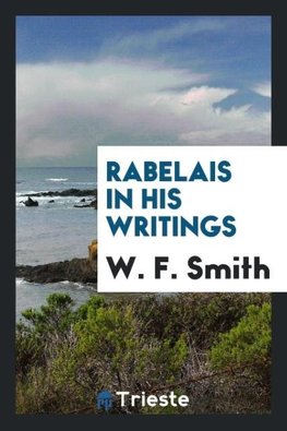 Rabelais in His Writings