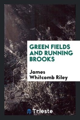 Green Fields and Running Brooks