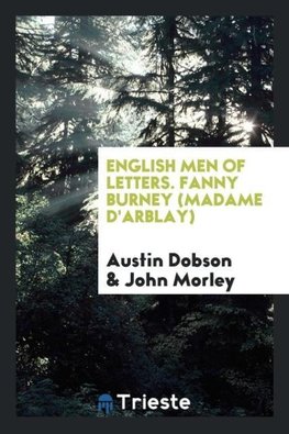 English Men of Letters. Fanny Burney (Madame D'Arblay)