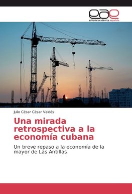 Una mirada retrospectiva a la economía cubana