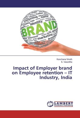 Impact of Employer brand on Employee retention - IT Industry, India