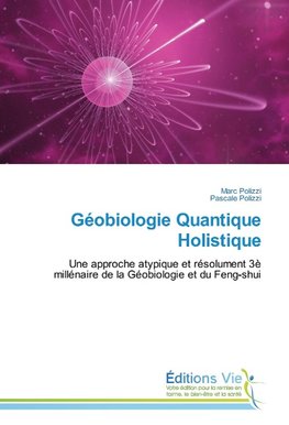 Géobiologie Quantique Holistique