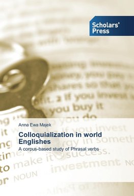 Colloquialization in world Englishes