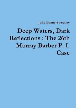 Deep Waters, Dark Reflections