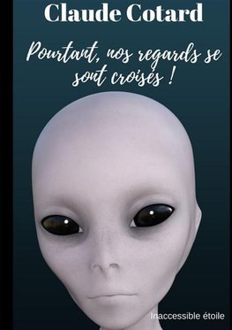 Pourtant, nos regards se sont croisés !