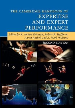 The Cambridge Handbook of Expertise and Expert             Performance