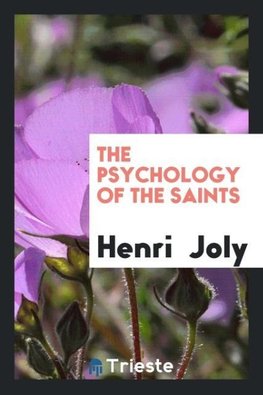 The Psychology of the Saints