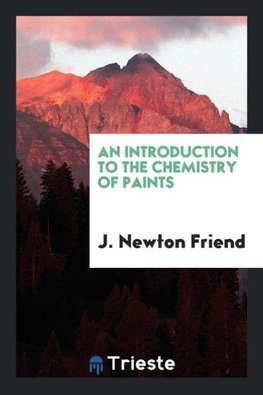 An Introduction to the Chemistry of Paints