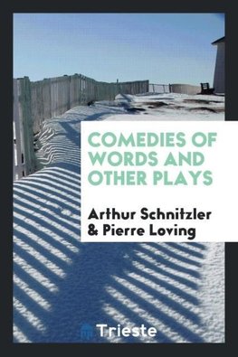 Comedies of Words and Other Plays