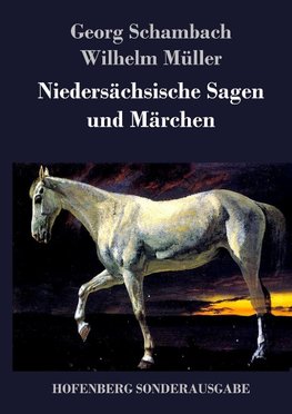 Niedersächsische Sagen und Märchen