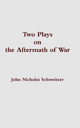 Two Plays on the Aftermath of War