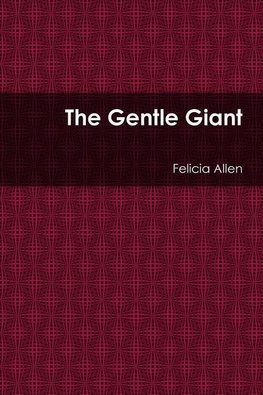 The Gentle Giant