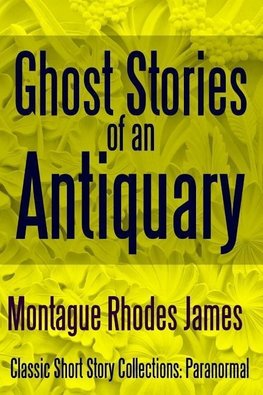 Ghost Stories of an Antiquary