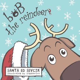 Bob the Reindeer