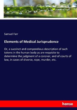 Elements of Medical Jurisprudence