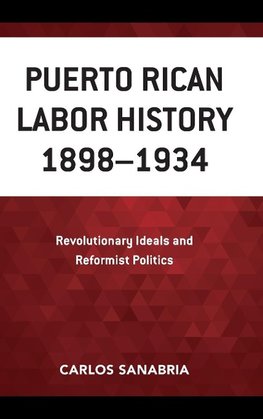 Puerto Rican Labor History 1898-1934