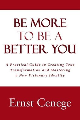 Be More To Be A Better You