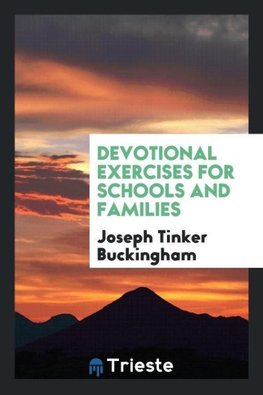 Devotional Exercises for Schools and Families